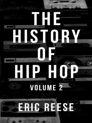 cover image of The History of Hip Hop, Volume 2
